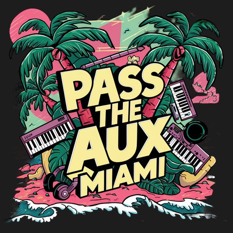 Pass The Aux LIVE: Miami, FL 7/23/24 [Limited Slot]